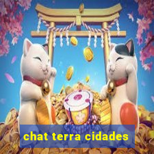 chat terra cidades